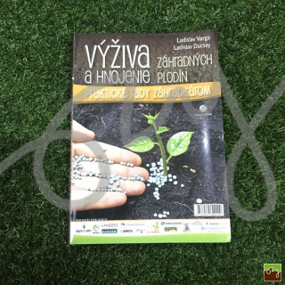 Výživa a hnojenie záhradných plodín ǀ Ladislav Varga, Ladislav Ducsay